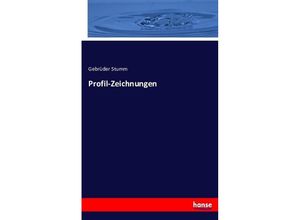 9783743430402 - Profil-Zeichnungen - Gebrüder Stumm Kartoniert (TB)