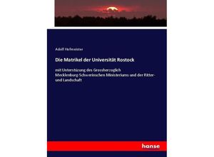 9783743431591 - Die Matrikel der Universität Rostock - Adolf Hofmeister Kartoniert (TB)