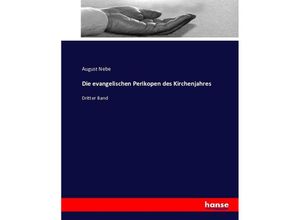 9783743431782 - Die evangelischen Perikopen des Kirchenjahres - August Nebe Kartoniert (TB)