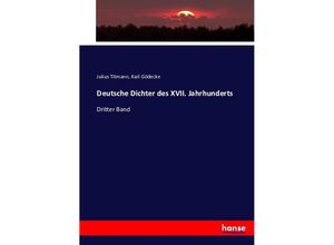 9783743431942 - Deutsche Dichter des XVII Jahrhunderts - Julius Titmann Karl Gödecke Kartoniert (TB)