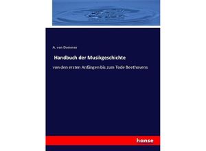 9783743432147 - Handbuch der Musikgeschichte - Arrey von Dommer Kartoniert (TB)