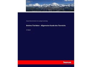 9783743433816 - Brehms Tierleben - Allgemeine Kunde des Tierreichs - Eduard O Schmidt Ernst Ludwig Taschenberg Kartoniert (TB)