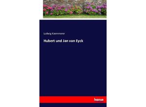 9783743434035 - Hubert und Jan van Eyck - Ludwig Kaemmerer Kartoniert (TB)