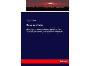 9783743435896 - Amor Am Hofe - August Bohse Kartoniert (TB)