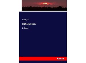9783743436411 - Höfische Epik - Paul Piper Kartoniert (TB) 9783743436411 - Höfische Epik - Paul Piper Kartoniert (TB)