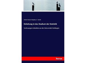 9783743436459 - Einleitung in das Studium der Statistik - Johann Eduard Wappäus O Gandil Kartoniert (TB)