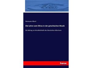 9783743437906 - Die Lehre vom Ethos in der griechischen Musik - Hermann Abert Kartoniert (TB)