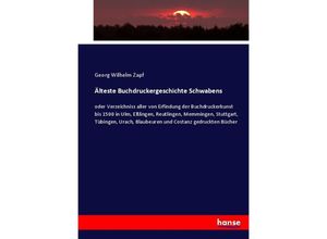 9783743438033 - Älteste Buchdruckergeschichte Schwabens - Georg Wilhelm Zapf Kartoniert (TB)