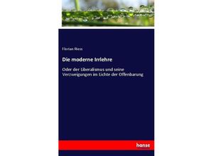 9783743439726 - Die moderne Irrlehre - Florian Riess Kartoniert (TB)