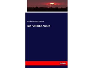 9783743439924 - Die russische Armee - Friedrich Wilhelm Ruestow Kartoniert (TB)