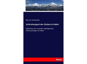 9783743440012 - Verbreitungsart der Cholera in Indien - Max von Pettenkofer Kartoniert (TB)