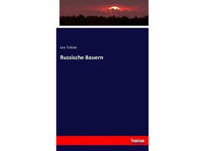 9783743440234 - Russische Bauern - Leo N Tolstoi Kartoniert (TB)