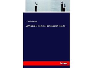 9783743441057 - Lehrbuch der modernen osmanischen Sprache - JJ Manissadjian Kartoniert (TB)