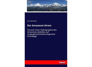 9783743442962 - Der Amazonen-Strom - Carl Schichtel Kartoniert (TB)