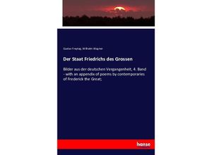 9783743443112 - Der Staat Friedrichs des Grossen - Gustav Freytag Wilhelm Wagner Kartoniert (TB)