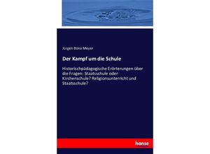 9783743443518 - Der Kampf um die Schule - Jürgen Bona Meyer Kartoniert (TB)