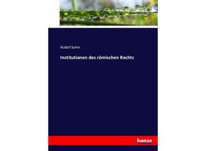 9783743444065 - Institutionen des römischen Rechts - Rudolf Sohm Kartoniert (TB)