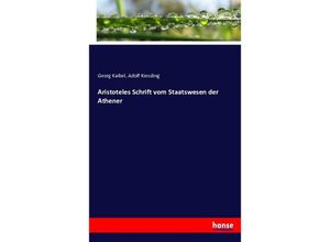9783743445918 - Aristoteles Schrift vom Staatswesen der Athener - Georg Kaibel Adolf Kiessling Kartoniert (TB)