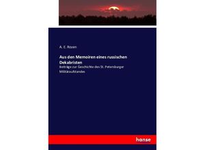 9783743445932 - Aus den Memoiren eines russischen Dekabristen - A E Rozen Kartoniert (TB)