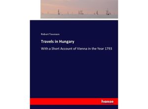 9783743448063 - Travels in Hungary - Robert Townson Kartoniert (TB)