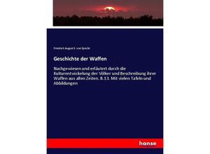 9783743448704 - Geschichte der Waffen - Friedrich August Karl von Specht Kartoniert (TB)