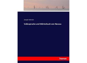 9783743449046 - Volkssprache und Wörterbuch von Nassau - Joseph Kehrein Kartoniert (TB)