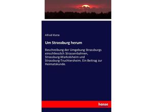 9783743449244 - Um Strassburg herum - Alfred Klatte Kartoniert (TB)