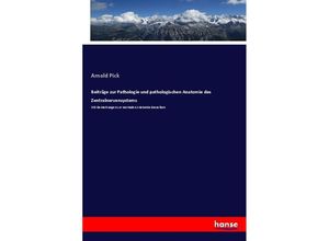 9783743449459 - Beiträge zur Pathologie und pathologischen Anatomie des Zentralnervensystems - Arnold Pick Kartoniert (TB)