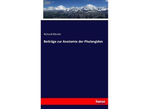 9783743449787 - Beiträge zur Anatomie der Phalangiden - Richard Rössler Kartoniert (TB)