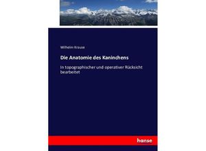 9783743450226 - Die Anatomie des Kaninchens - Wilhelm Krause Kartoniert (TB)