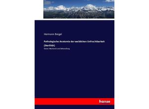 9783743450295 - Pathologische Anatomie der weiblichen Unfruchtbarkeit (Sterilität) - Hermann Beigel Kartoniert (TB)