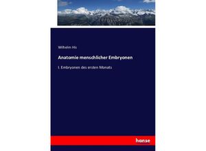 9783743450370 - Anatomie menschlicher Embryonen - Wilhelm His Kartoniert (TB)