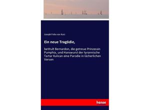 9783743450455 - Ein neue Tragödie - Joseph von Kurz Kartoniert (TB)