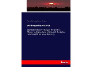 9783743451018 - Der brittische Plutarch - Thomas Mortimer Kartoniert (TB)