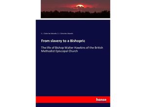 9783743451544 - From slavery to a Bishopric - S J Celestine Edwards Kartoniert (TB)