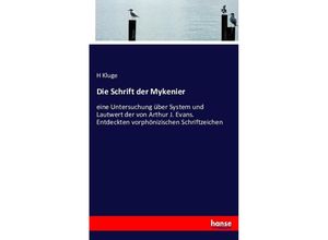 9783743451650 - Die Schrift der Mykenier - H Kluge Kartoniert (TB)