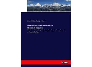 9783743452619 - Die Krankheiten der Nase und des Nasenrachenraumes - Friedrich Eduard Rudolph Voltolini Kartoniert (TB)