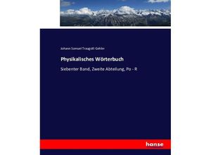 9783743453340 - Physikalisches Wörterbuch - Johann Samuel Traugott Gehler Kartoniert (TB)