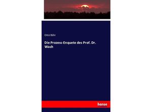 9783743453791 - Die Prozess-Enquete des Prof Dr Wach - Otto Bähr Kartoniert (TB)