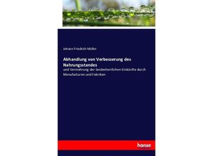 9783743454194 - Abhandlung von Verbesserung des Nahrungsstandes - Johann Friedrich Müller Kartoniert (TB)