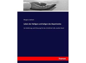 9783743454910 - Leben der Heiligen und Seligen des Bayerlandes - Magnus Jocham Kartoniert (TB)