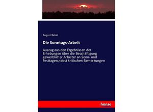 9783743455924 - Die Sonntags-Arbeit - August Bebel Kartoniert (TB)