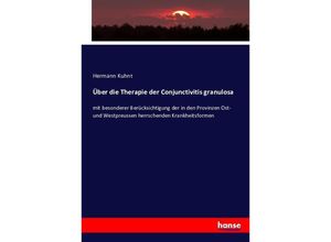 9783743455986 - Über die Therapie der Conjunctivitis granulosa - Hermann Kuhnt Kartoniert (TB)