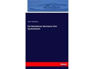 9783743457553 - Ein Nachahmer Hermanns Von Sachsenheim - Hans Hofmann Kartoniert (TB)