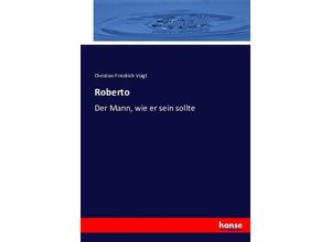 9783743457706 - Roberto - Christian Friedrich Voigt Kartoniert (TB)