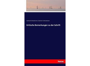 9783743457904 - Kritische Bemerkungen zu der Schrift - Gerhard Schneemann Kartoniert (TB)