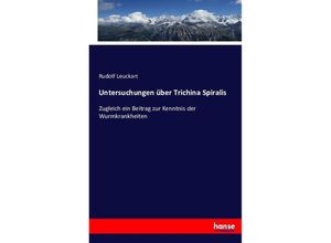 9783743458635 - Untersuchungen über Trichina Spiralis - Rudolf Leuckart Kartoniert (TB)