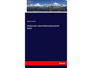 9783743461215 - Analyse der reinen Naturwissenschaft Kants - Adolf Stoehr Kartoniert (TB)