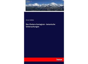 9783743461994 - Das Cholera-Contagium - botanische Untersuchungen - Ernst Hallier Kartoniert (TB)