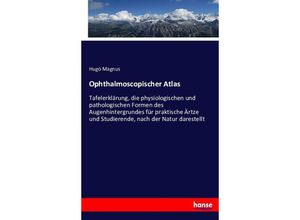 9783743462199 - Ophthalmoscopischer Atlas - Hugo Magnus Kartoniert (TB)
